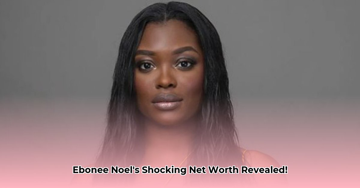 ebonee-noel-net-worth